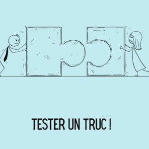 Tester un truc